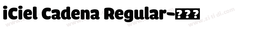iCiel Cadena Regular字体转换
